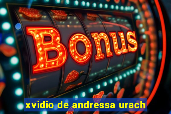 xvidio de andressa urach